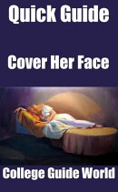 Quick Guide: Cover Her Face
