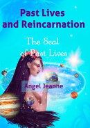 Past Lives and Reincarnation - The Seal of Past Lives - Vol. 1
