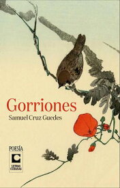 Gorriones 【電子書籍】[ Samuel Cruz Guedes ]