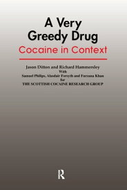 A Very Greedy Drug Cocaine in Context【電子書籍】[ Jason Ditton ]
