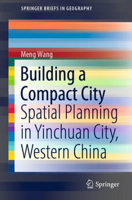 Building a Compact City Spatial Planning in Yinchuan City, Western China