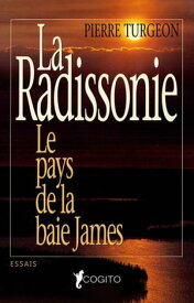 La Radissonie【電子書籍】[ Pierre Turgeon ]