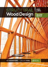 Structural Wood Design ASD/LRFD【電子書籍】[ Abi Aghayere ]
