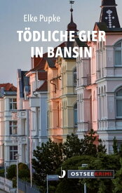 T?dliche Gier in Bansin【電子書籍】[ Elke Pupke ]