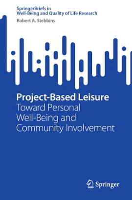 Project-Based Leisure Toward Personal Well-Being and Community Involvement