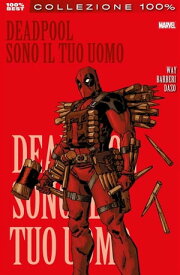 Deadpool (2008) 5 Sono il tuo uomo【電子書籍】[ Daniel Way ]