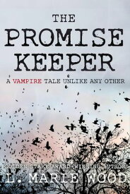 The Promise Keeper【電子書籍】[ L .Marie Wood ]