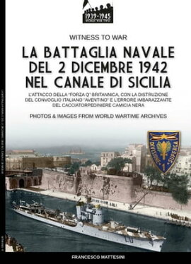 La battaglia navale del 2 dicembre 1942 nel canale di Sicilia 