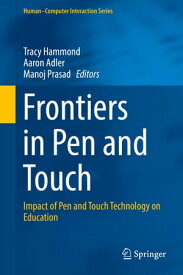 Frontiers in Pen and Touch Impact of Pen and Touch Technology on Education【電子書籍】