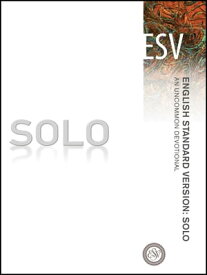 English Standard Version: Solo An Uncommon Devotional【電子書籍】[ Crossway Inc ]