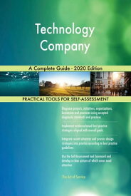 Technology Company A Complete Guide - 2020 Edition【電子書籍】[ Gerardus Blokdyk ]