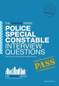 Police Special Constable Interview Questions and Answers【電子書籍】[ Richard McMunn ]