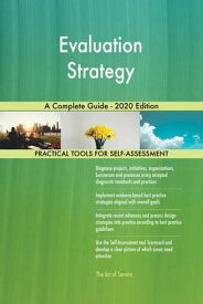 Evaluation Strategy A Complete Guide - 2020 Edition【電子書籍】[ Gerardus Blokdyk ]