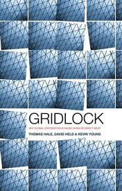 Gridlock Why Global Cooperation is Failing when We Need It Most【電子書籍】[ Thomas Hale ]