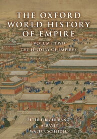 The Oxford World History of Empire Volume Two: The History of Empires【電子書籍】