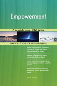 Empowerment A Complete Guide - 2021 Edition【電子書籍】[ Gerardus Blokdyk ]
