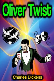 Oliver Twist; or, The Parish Boy's Progress【電子書籍】[ Charles Dickens ]