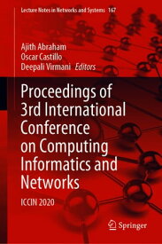 Proceedings of 3rd International Conference on Computing Informatics and Networks ICCIN 2020【電子書籍】