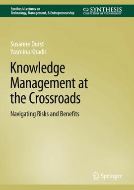 Knowledge Management at the Crossroads Navigating Risks and Benefits