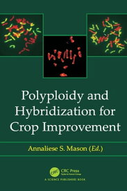 Polyploidy and Hybridization for Crop Improvement【電子書籍】