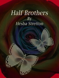 Half Brothers【電子書籍】[ Hesba Stretton ]