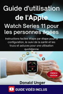 Guide d'utilisation de l'Apple Watch Series 11 pour les personnes âgées