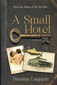 A Small Hotel【電子書籍】[ Suanne Laqueur ]