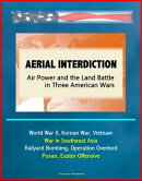 Aerial Interdiction: Air Power and the Land Battle in Three American Wars - World War II, Korean War, Vietna…