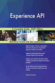 Experience API A Complete Guide - 2021 Edition【電子書籍】[ Gerardus Blokdyk ]