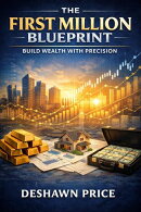 The First Million Blueprint ー Build Wealth with Precision