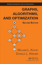 Graphs, Algorithms, and Optimization【電子書籍】[ William Kocay ]