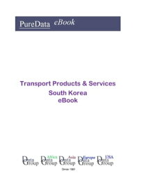 Transport Products & Services in South Korea Market Sales【電子書籍】[ Editorial DataGroup Asia ]
