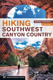 Hiking Southwest Canyon Country【電子書籍】[ Sandra Hinchman ]