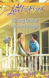 Saving Gracie【電子書籍】[ Kristen Ethridge ]