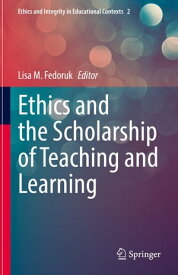 Ethics and the Scholarship of Teaching and Learning【電子書籍】