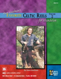 Steve Kaufman's Favorite Celtic Reels For Mandolin Vol. 2【電子書籍】[ Steve Kaufman ]