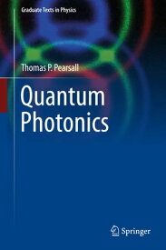 Quantum Photonics【電子書籍】[ Thomas P. Pearsall ]