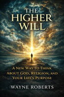 The Higher Will