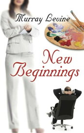 New Beginnings【電子書籍】[ Murray Levine ]