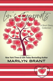 Love's Fingerprints: a short story collection【電子書籍】[ Marilyn Brant ]