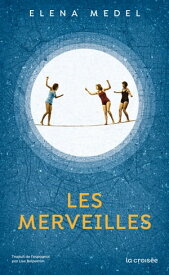 Les Merveilles【電子書籍】[ Elena Medel ]