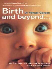 Birth And Beyond【電子書籍】[ Yehudi Gordon ]