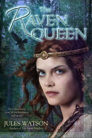 The Raven Queen A Novel【電子書籍】[ Jules Watson ]
