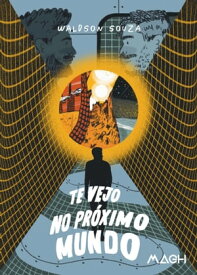 Te vejo no pr?ximo mundo【電子書籍】[ Waldson Souza ]