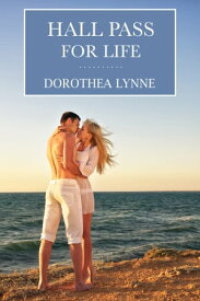 Hall Pass For Life: A steamy tale of overcoming pain and finding romance【電子書籍】[ Dorothea Lynne ]