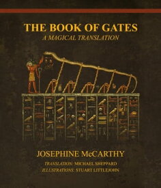 The Book of Gates - A Magical Translation【電子書籍】[ Josephine McCarthy ]