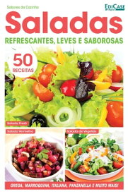 Sabores da Cozinha Ed. 14 - Saladas Especiais Sabores da Cozinha Ed. 14 - Saladas Especiais【電子書籍】[ EdiCase Publica??es ]