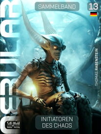 NEBULAR Sammelband 13: Initiatoren des Chaos Romane 53-55【電子書籍】[ Thomas Rabenstein ]