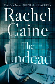 The Undead【電子書籍】[ Rachel Caine ]