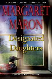 Designated Daughters【電子書籍】[ Margaret Maron ]